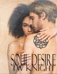 Soul Desire ~ The Dark Knights of Heaven Book 4 by TW Knight